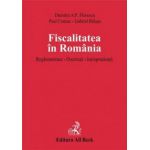 Fiscalitatea in Romania. Reglementare. Doctrina. Jurisprudenta (legat)