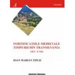 FORTIFICATIILE MEDIEVALE TIMPURII DIN TRANSILVANIA (SEC. X-XII)