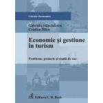 Economie si gestiune in turism. Probleme, proiecte si studii de caz