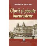 Gloriile si pacatele Bucurestiului