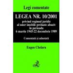 Legea nr. 10/2001 privind regimul juridic al unor imobile preluate abuziv, comentata si adnotata