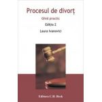 Procesul de divort: ghid practic. Editia 2