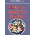 Manualul crestinului incepator