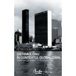 Sistemul ONU în contextul globalizării: reforma ca voinţă şi reprezentare