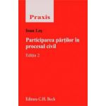 Participarea partilor in procesul civil. Editia 2