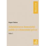 Administrarea domeniului public si a domeniului privat. Editia 2