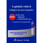 Legislatie rutiera. Culegere de acte normative. Editia a VII-a (actualizată la 30. 09. 2009)