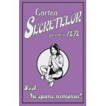 CARTEA SECRETELOR PENTRU FETE