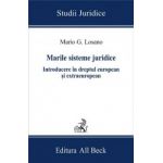 Marile sisteme juridice. Introducere in dreptul european si extraeuropean