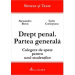 Drept penal. Partea generala. Culegere de spete pentru uzul studentilor