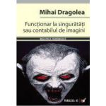 FUNCTIONAR LA SINGURATATI SAU CONTABILUL DE IMAGINI