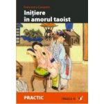 INITIERE IN AMORUL TAOIST: OBTINEREA PLACERII DEPLINE IN TIMPUL ACTULUI SEXUAL
