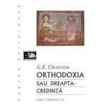 ORTODOXIA SAU DREAPTA-CREDINTA