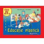 Educatie plastica – caiet, clasa a IV-a