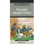 POVESTE DESPRE TROICA