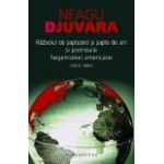 Razboiul de saptezeci si sapte de ani (1914 - 1991) si premisele hegemoniei americane. Eseu de istorie-politologie