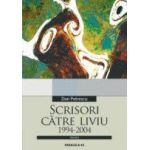 SCRISORI CATRE LIVIU 1994-2004