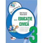 Ştiu să lucrez la... Educaţie civică clasa a III-a. Fişe