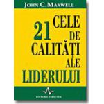 CELE 21 DE CALITATI ALE LIDERULUI