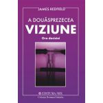 A douăsprezecea viziune. Ora deciziei