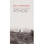 Oare chiar m-am întors de la Athos?