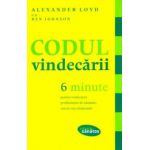 Codul vindecării - 6 minute pentru vindecarea problemelor de sănătate, succes sau relaţionale