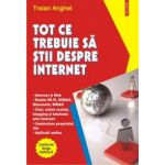 Tot ce trebuie sa stii despre Internet