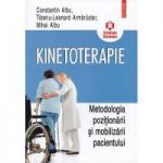 Kinetoterapie: metodologia pozitionarii si mobilizarii pacientului