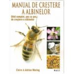 Manual de crestere a albinelor : Ghid complet, pas cu pas, de crestere a albinelor