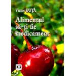 Alimentul să-ţi fie medicament