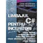 Limbajul C# pt. începãtori Volumul VII - clasa String, ...,clasa Object