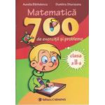Matematica: 700 de exercitii si probleme. Clasa a 2 - a