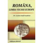 ROMÂNA, LIMBA VECHII EUROPE