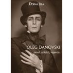 Oleg Danovski – omul, artistul, legenda