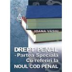 DREPT PENAL - Partea Specială - Cu referiri la NOUL COD PENAL