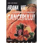 Hrana vie in prevenirea si vindecarea cancerului