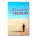 La rascruce de vremuri