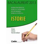 Bacalaureat istorie 2013. Sinteze, scheme, teste de evaluare