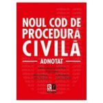 Noul Cod de procedura civila - adnotat - actualizat la 15. 02. 2013