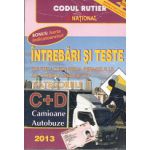 Intrebari si teste 2013 pentru obtinerea permisului auto categoriile C+D