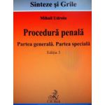 Procedura penala. Partea generala. Partea speciala. Editia 3