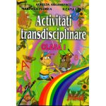 Activitati transdisciplinare clasa I