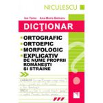 Dictionar ortografic, ortoepic, morfologic, explicativ