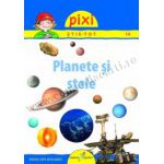 PIXI ŞTIE-TOT - Planete şi stele