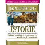 BACALAUREAT 2015. ISTORIE. MODELE DE SUBIECTE REPREZENTATIVE REZOLVATE SI NEREZOLVATE