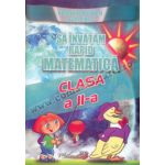 Să învăţăm rapid matematică – Clasa a II-a