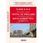 Clasa a XI-a - Pregatire pentru TESTUL DE SIMULARE a examenului de Bacalaureat 2015 - Matematica