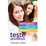 Teste de personalitate. Inteligenţă. Sociablitate. Caracter