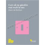 Cum să ne gândim mai mult la sex