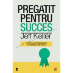 Pregǎtit pentru succes